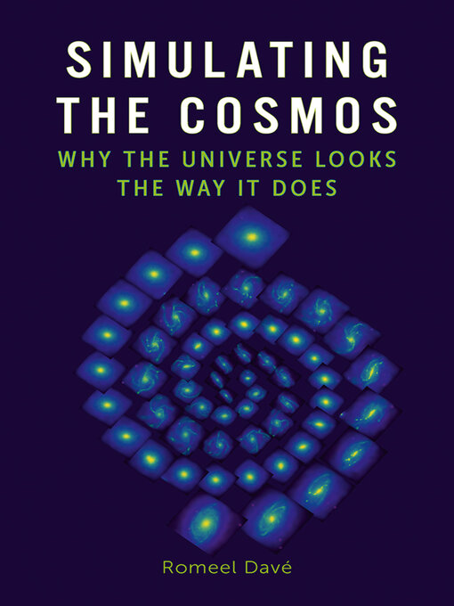 Title details for Simulating the Cosmos by Romeel Davé - Wait list